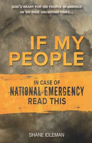 If My People: In Case of National Emergency Read This de Shane Idleman