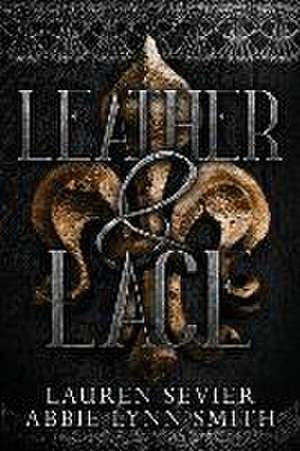 Leather & Lace de Lauren Sevier