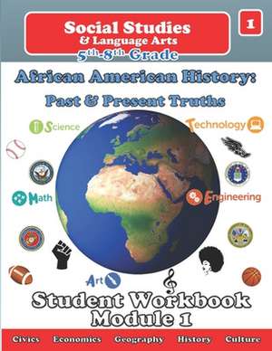 African American History: Past and Present Truths Student Workbook de Glen Mourning