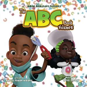 Nubian Bookstore Presents The ABC Book Volume II de Marcus Dewan Williams