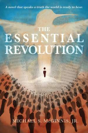 The Essential Revolution de Michael S. McGinnis