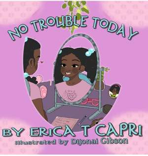 No Trouble Today! de Erica Capri