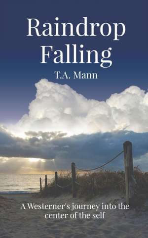 Raindrop Falling de T. A. Mann