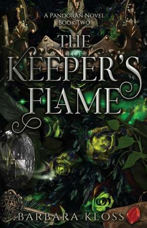 The Keeper's Flame de Barbara Kloss