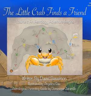 The Little Crab Finds A Friend de David M Bensimon