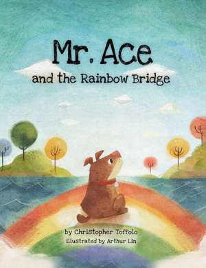 Mr. Ace and the Rainbow Bridge de Christopher Toffolo