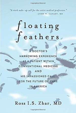 Floating Feathers de Ross I S Zbar