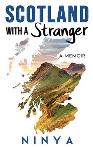 Scotland with a Stranger de Ninya