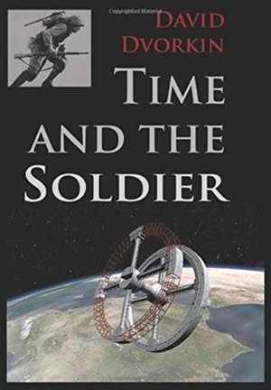 Time and the Soldier de David Dvorkin