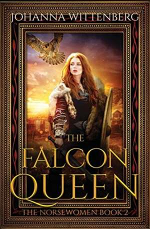 The Falcon Queen de Johanna Wittenberg