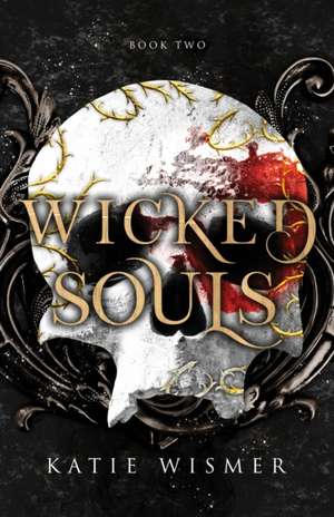 Wicked Souls de Katie Wismer