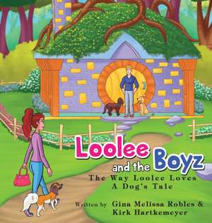 Loolee and the Boyz de Gina Melissa Robles