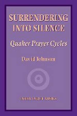 Surrendering into Silence de David Johnson