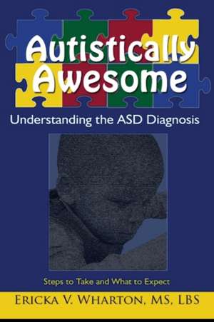 Autistically Awesome de Ericka Wharton