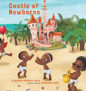 Castle of Newborns de Sharon Abimbola Salu