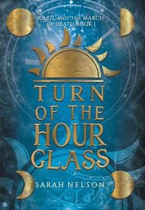 Turn of the Hourglass de Sarah L. Nelson