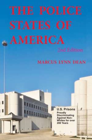 The Police States Of America de Marcus Lynn Dean