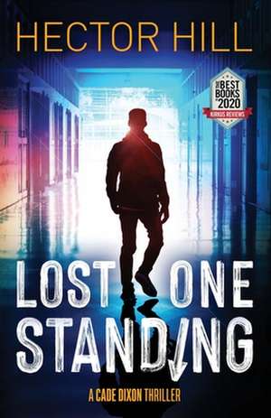 Lost One Standing de Hill Hector