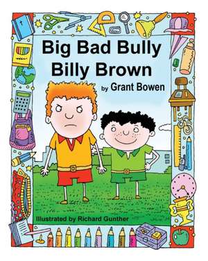 Big Bad Bully Billy Brown de Grant Verdun Bowen