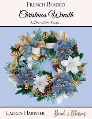 French Beaded Christmas Wreath de Lauren Harpster