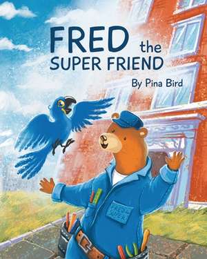 Fred The Super Friend de Pina Basone