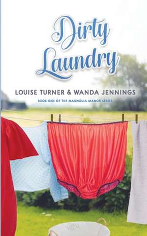 Dirty Laundry de Louise Turner