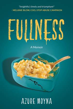 Fullness: A Memoir de Azure Moyna