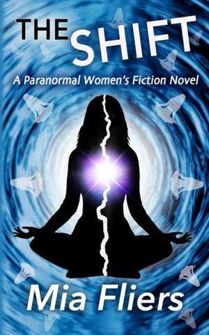The Shift de Mia Fliers