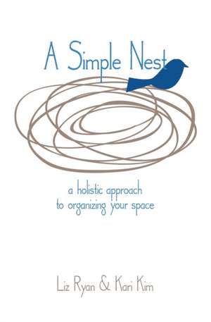 A Simple Nest de Liz Ryan