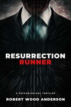 Resurrection Runner de Robert Wood Anderson