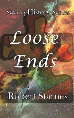 Loose Ends de Robert Starnes