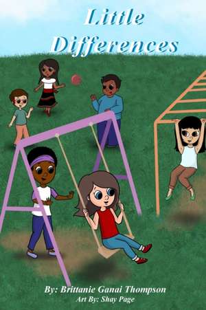 Little Differences de Brittanie Ganai Thompson