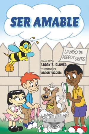 Ser Amable de Larry S. Glover