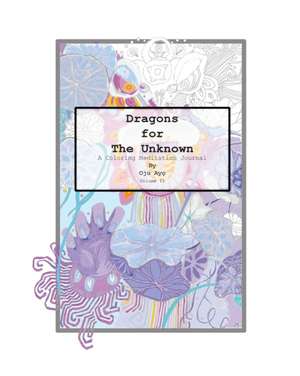 Dragons for The Unknown de Oju Ayo