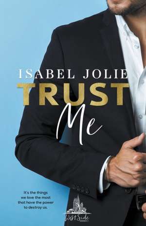 Trust Me de Isabel Jolie