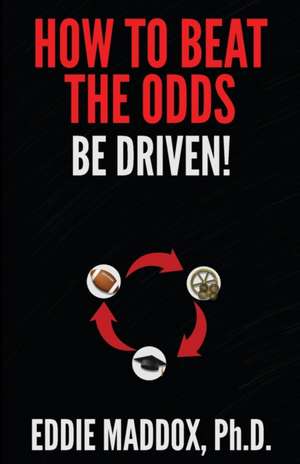 How to Beat the Odds de Eddie Maddox