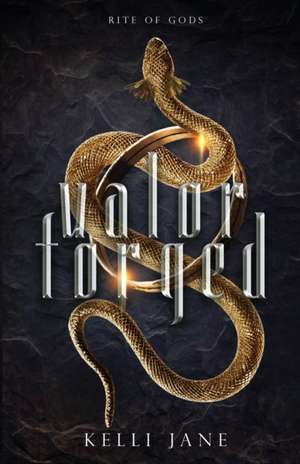 Valor Forged de Kelli Jane