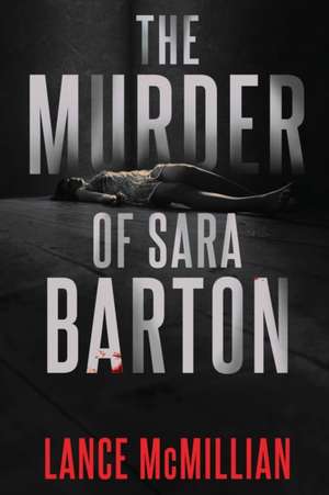 The Murder of Sara Barton de Lance McMillian