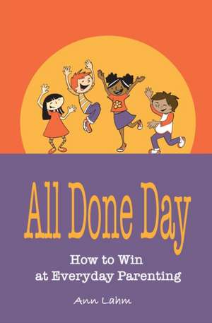 All Done Day de Ann Lahm