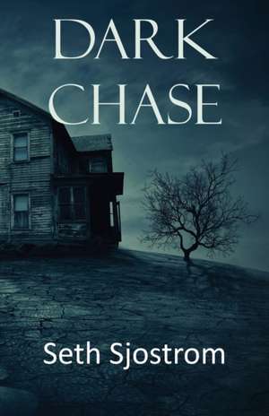 Dark Chase de Seth Sjostrom