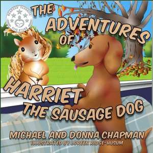 The Adventures of Harriet the Sausage Dog de Michael Chapman