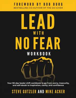 Lead With No Fear WORKBOOK de Mike Acker