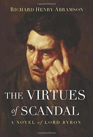 The Virtues of Scandal de Richard Henry Abramson