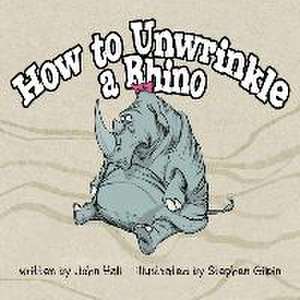 How to Unwrinkle a Rhino de John Hall