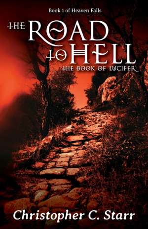 The Road to Hell de Christopher C Starr