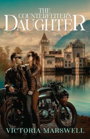 The Counterfeiter's Daughter de Victoria Marswell