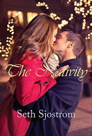 The Nativity de Seth Sjostrom