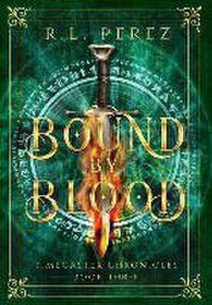 Bound by Blood de R L Perez