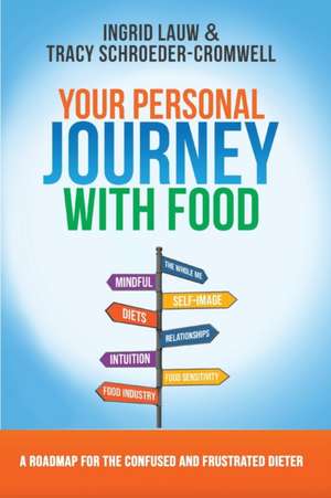 Your Personal Journey with Food de Tracy Schroeder-Cromwell