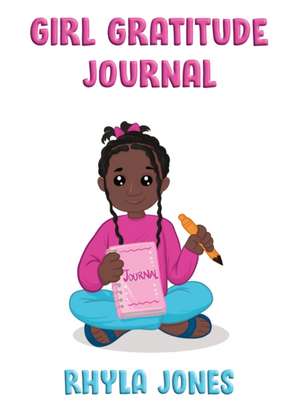 Girl Gratitude Journal de Lamont G Jones